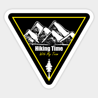 Hiking time with my team Sticker